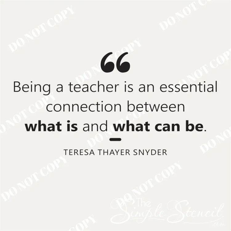 Close-up of a motivational quote wall decal in a variety of colors to show customization options. Text reads: "Being a teacher is an essential connection between what is and what can be. Teresa Thayer Snyder"