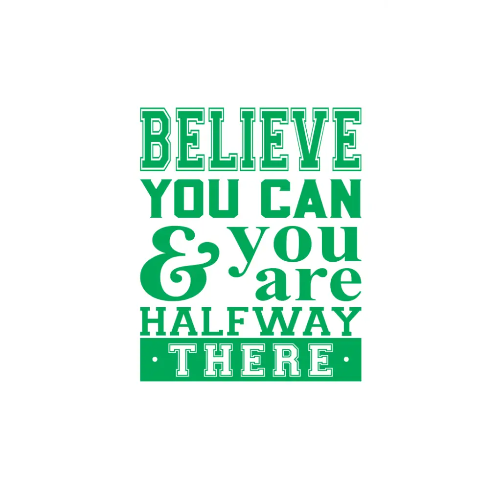 Believe You Can and You're Halfway There | Motivational Classroom Wall Decal