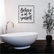Believe in Yourself wall decal with a whimsical pattern and surrounded by a polka dot frame. Apply to a bathroom wall where the affirmation can be read every day!