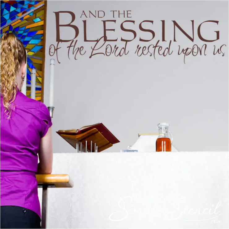 And the Blessing of the Lord rested upon us. A large vinyl wall decal applied to a church wall to inspire and beautify in over 80 color options. The Simple Stencil Church Wall and Window Decals