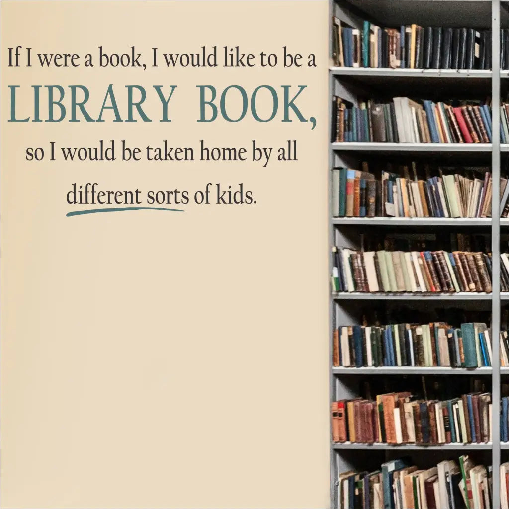 If I Were A Book Would Like To Be Library | Wall Quote Decal Sticker Art
