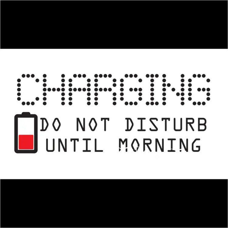Charging Do Not Disturb Until Morning | Teen Room Decal