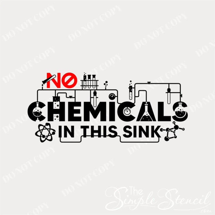 Black and red science classroom decal with no chemicals in this sink phrase and lab equipment for sink science classroom use