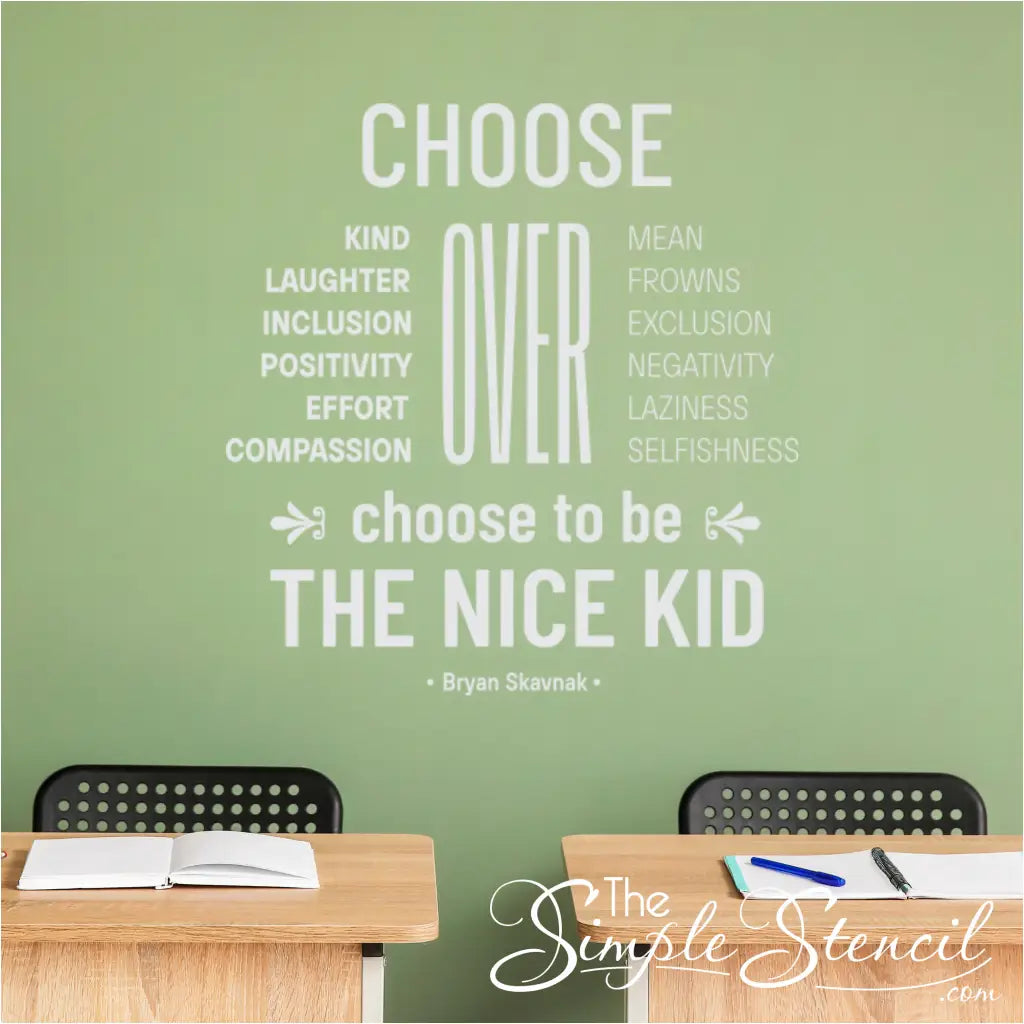 "Choose to Be the Nice Kid" wall decal displayed in a colorful school classroom with student desks.