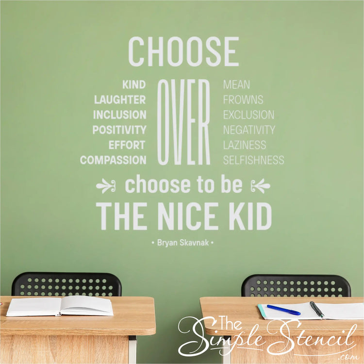 "Choose to Be the Nice Kid" wall decal displayed in a colorful school classroom with student desks.
