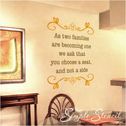 Choose A Seat Not Side - A large wall decal that can be used during family gatherings, especially when two families come together to encourage them to mingle and get along. 