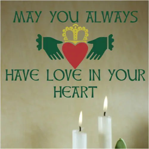 May you always have love in your heart wall decal with Claddagh by The Simple Stencil