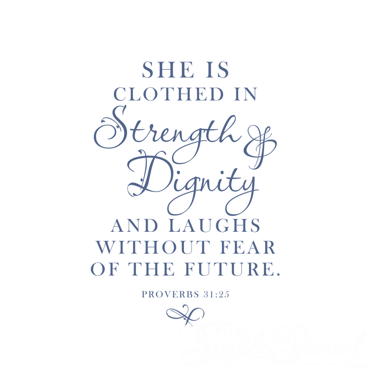 She is clothed in strength and dignity Proverbs 31:25 scripture decal in script lettering with a flourish below