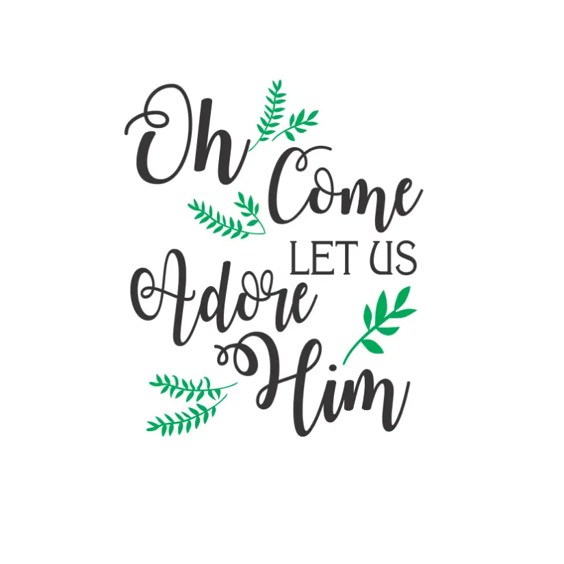 Oh Come Let Us Adore Him | Christmas Wall Decal Display Art