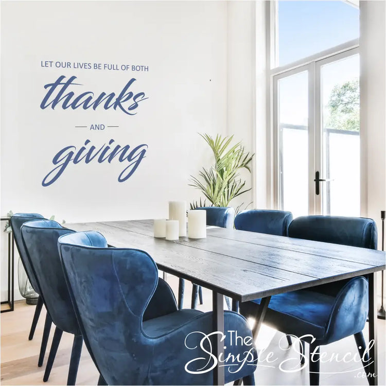 Cultivate a spirit of gratitude and giving with our exquisite "Let Our Lives Be Full of Both Thanks and Giving" vinyl wall decal.