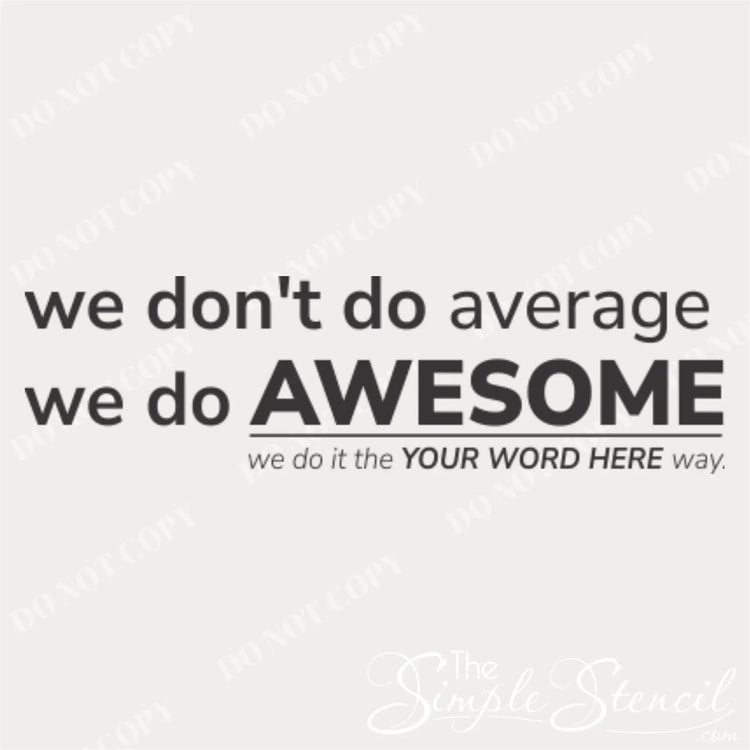 Close-up of the "we do AWESOME" custom school wall decal, showing the high-quality matte finish vinyl and easy-to-read modern font. Perfect for enhancing school decor.