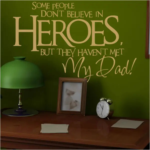 My Dad Is A Hero