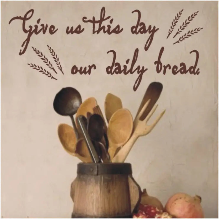 Give us this day our daily bread. A rustic wall decal by The Simple Stencil displayed on a kitchen pantry wall. 
