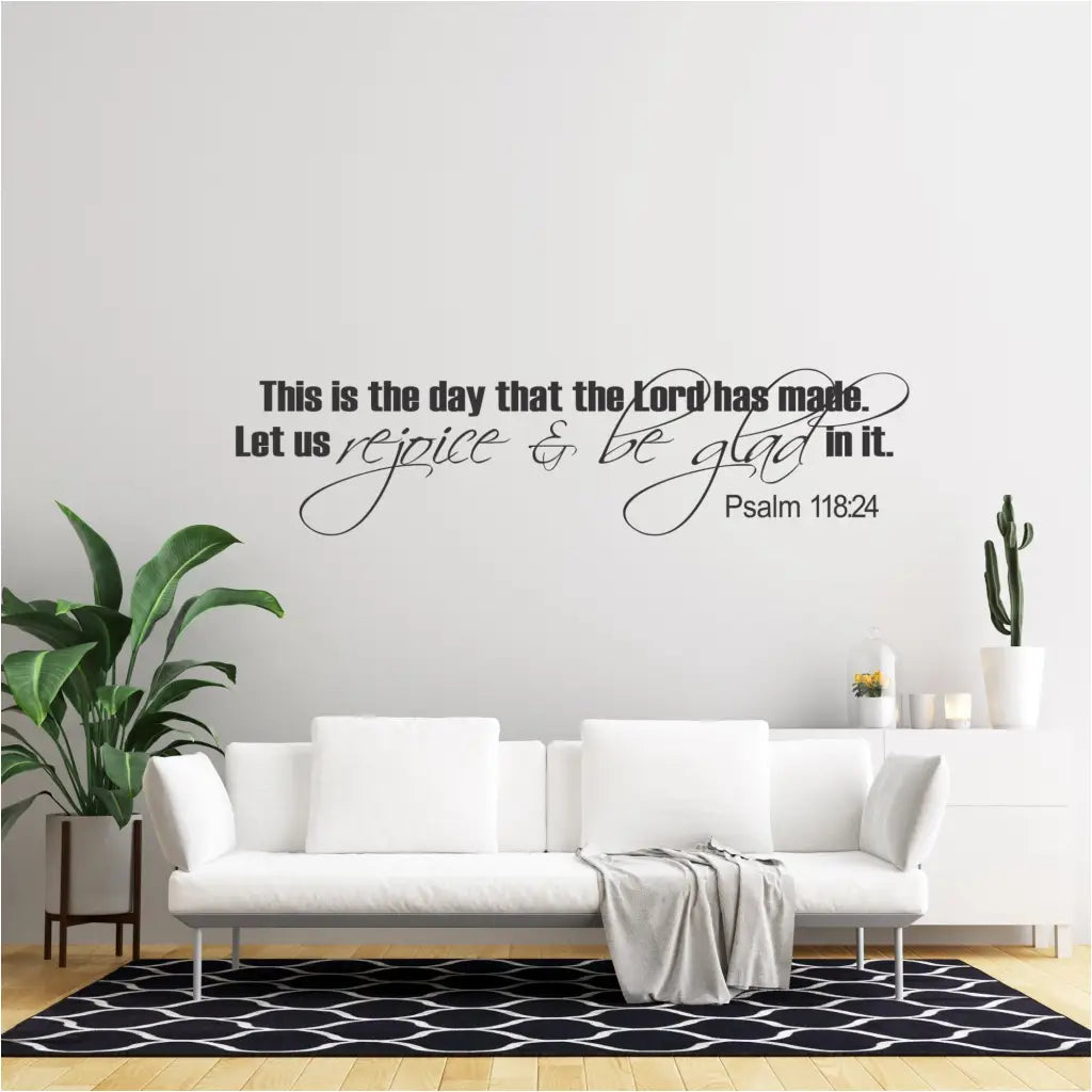 This is the day the Lord has made; Let us rejoice and be glad in it. Pslam 118:24 Scripture wall decal home and church decor from The Simple Stencil 