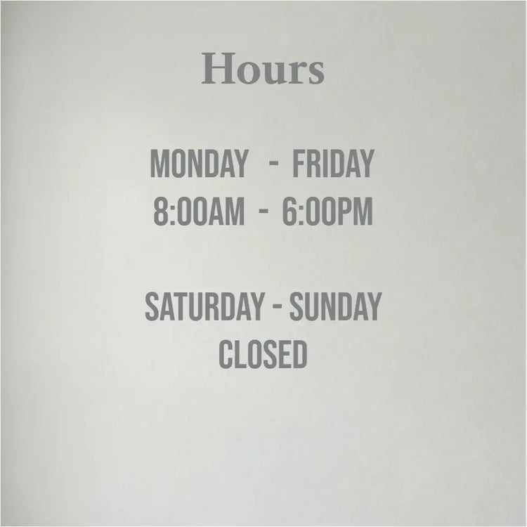 Design your own business hours decal shown in our online Design Center with editable days and times