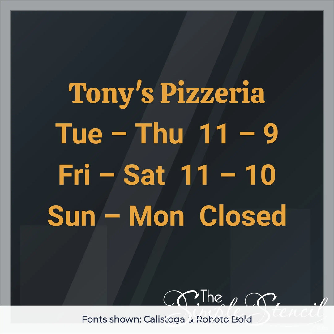 Custom pizzeria hours decal example in Calistoga and Roboto Bold fonts, orange vinyl on glass