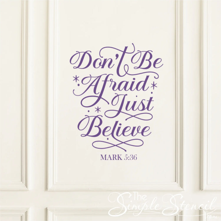 Purple cursive wall decal with mark 5 36 scripture to encourage faith in christian home during difficult times