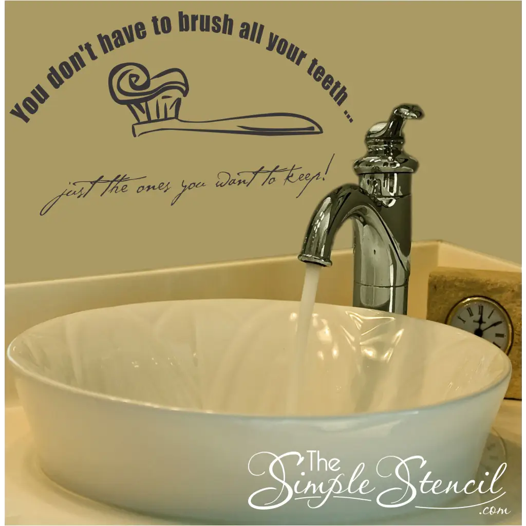 You Don't Have to Brush All Your Teeth