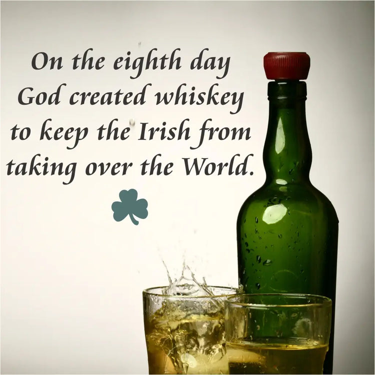 Funny Irish Quote about whiskey to display on a wall in your wine cellar or bar. 