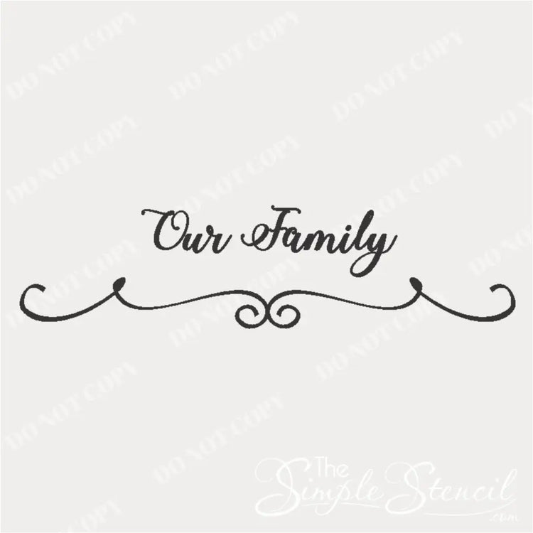 "Our Family" wall decal with a swirly vine detail in a classic black vinyl color. By TheSimpleStencil.com