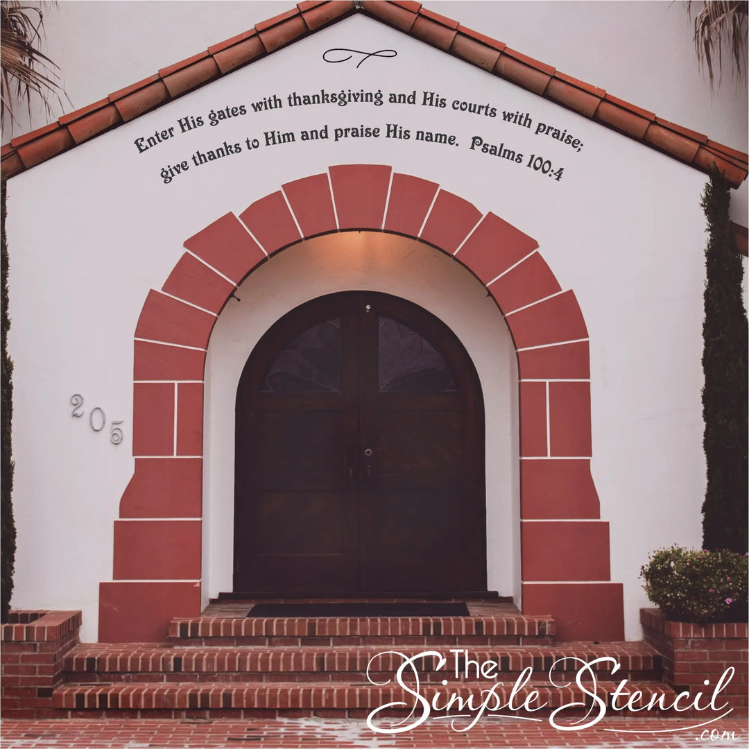 Enter His Gates With Thanksgiving - Psalms 100:4 Wall Decal