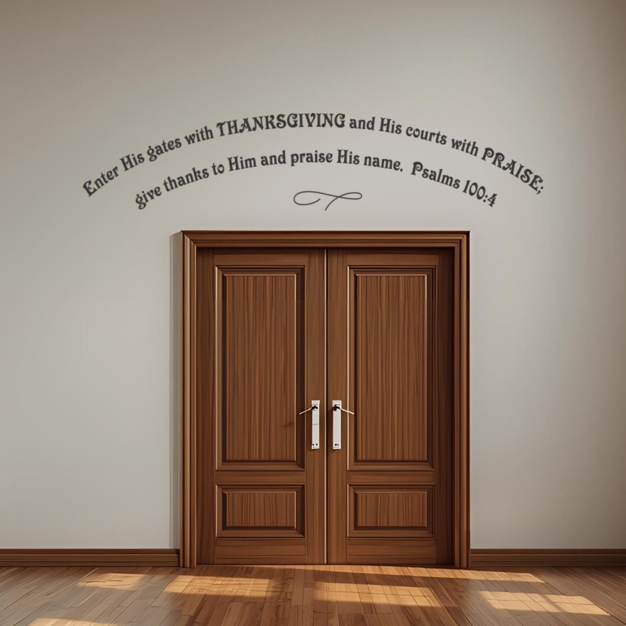 Dark gray vinyl lettering decal reading 'Enter His gates with Thanksgiving' (Psalm 100:4) in an arched format placed high above large wooden double doors. Excellent church entryway decor and inspirational wall quote.