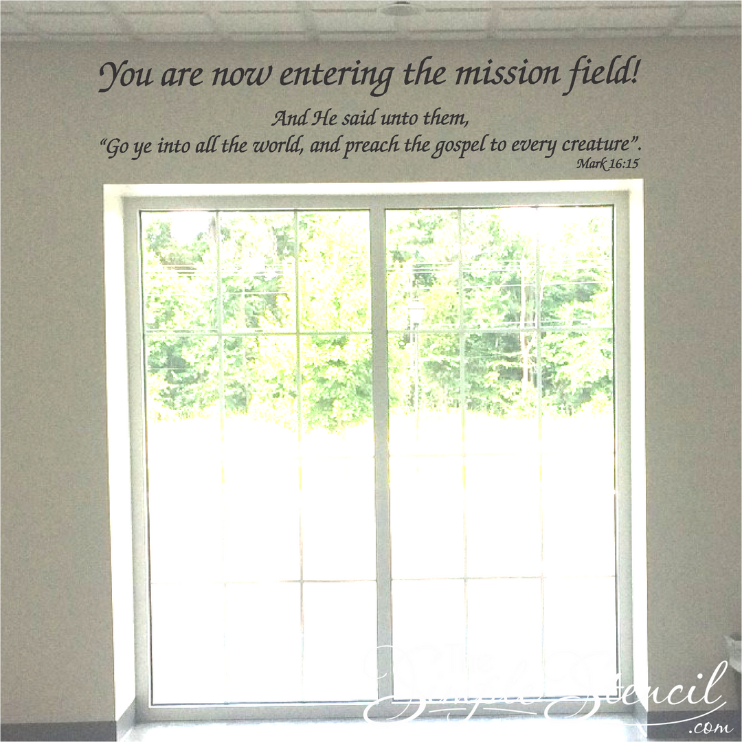 Large You are now entering the mission field decal with Mark 16:15 above church doors as the congregation leaves