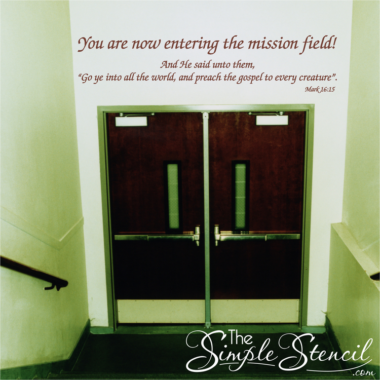 Mission field church decal above doors with Mark 16:15: Go ye into all the world and preach the gospel to every creature