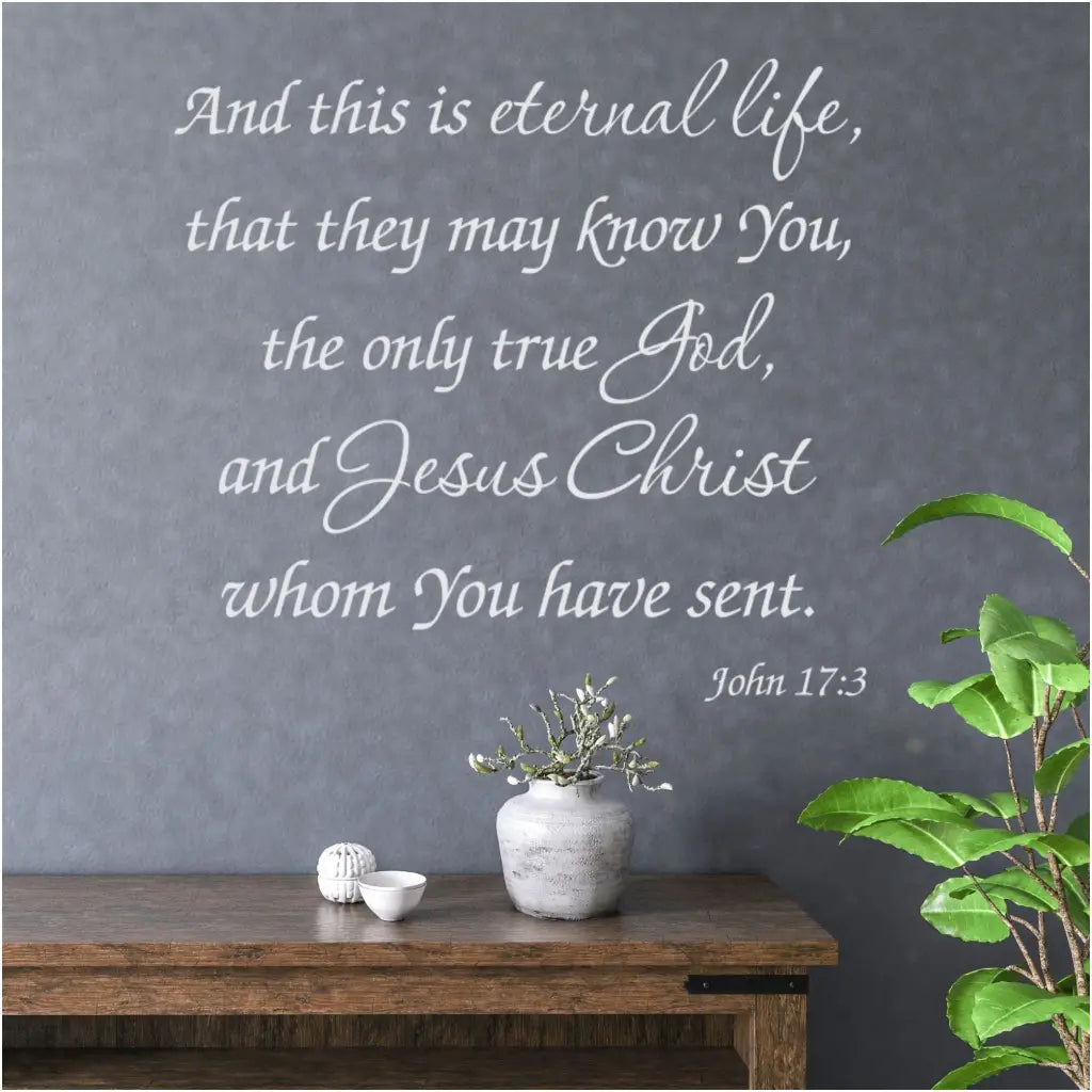 Eternal Life Bible Verse John 17:3 Wall Decal