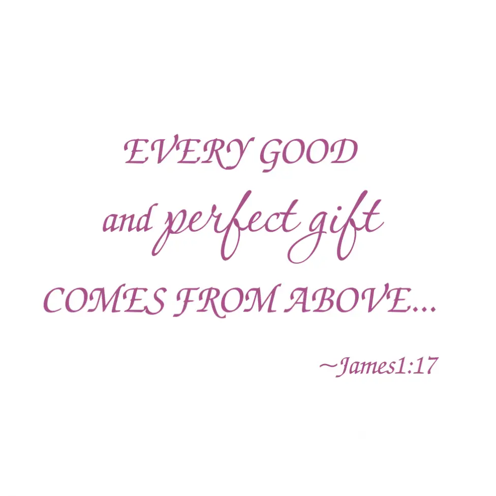 Every Good And Perfect Gift Comes From Above