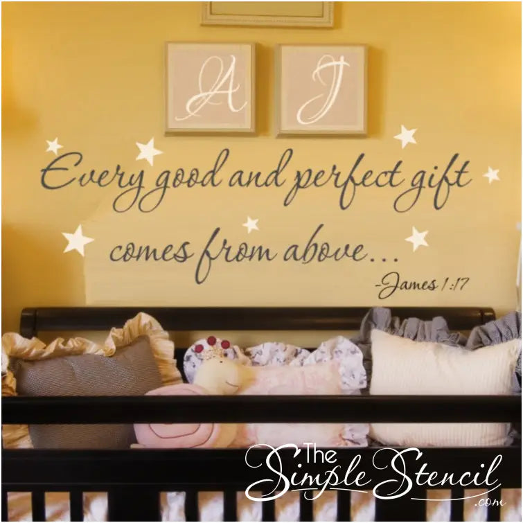 Every good and perfect gift comes from above... James 1:17 bible verse Wall Decal by The Simple Stencil for baby's nursery decor