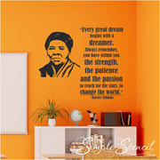 A popular Harriet Tubman Quote about dreamers and having the patience, strength and passion to reach for the stars to change the world. Displayed on a classroom wall next to a silhouette profile picture of Harriet Tubman herself to inspire your students in history classrooms, during black history or women's history month. 
