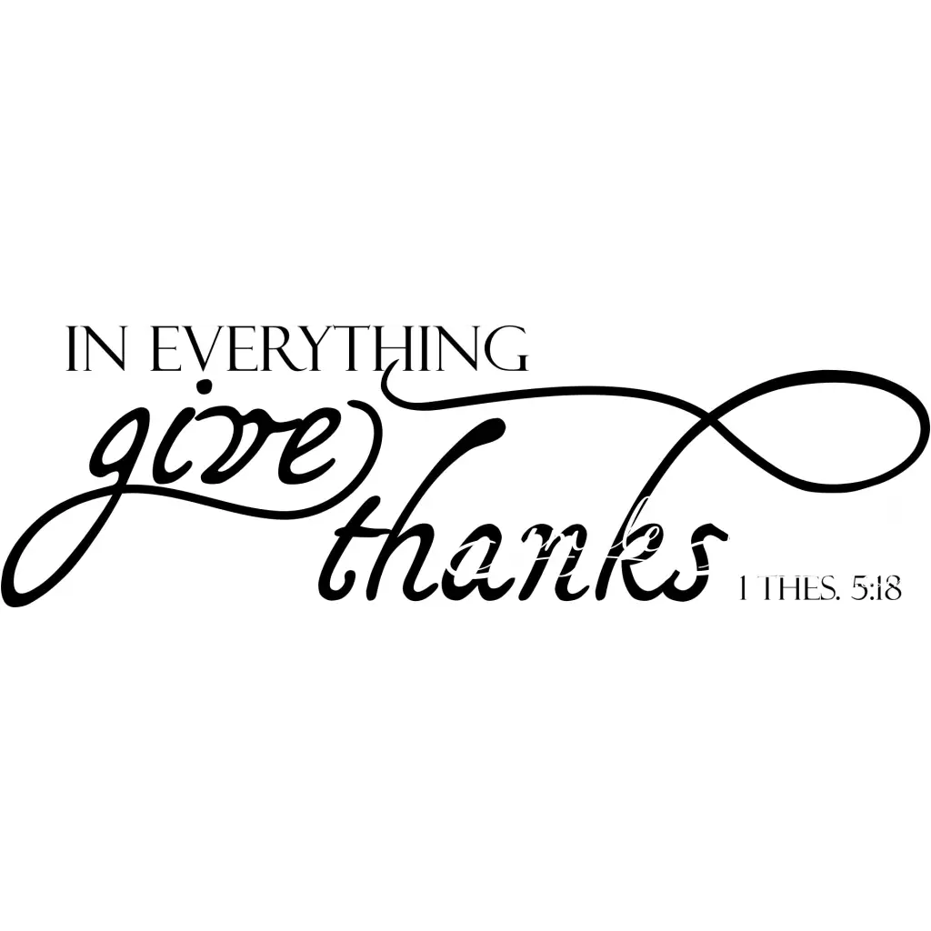 In Everything Give Thanks 1 Thes Bible Verse Wall Decal – The Simple ...