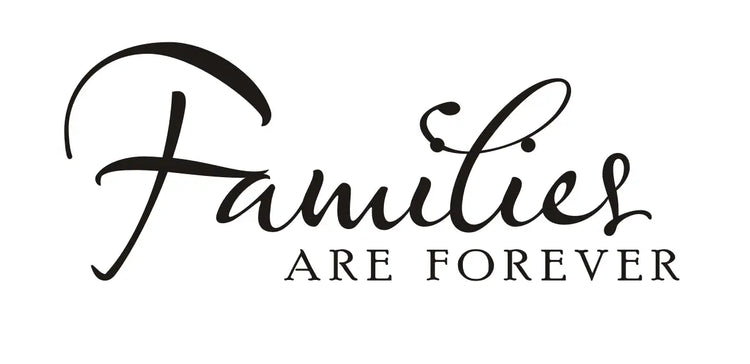 Families Are Forever...