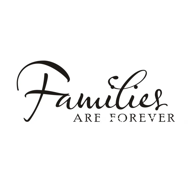 Families Are Forever...