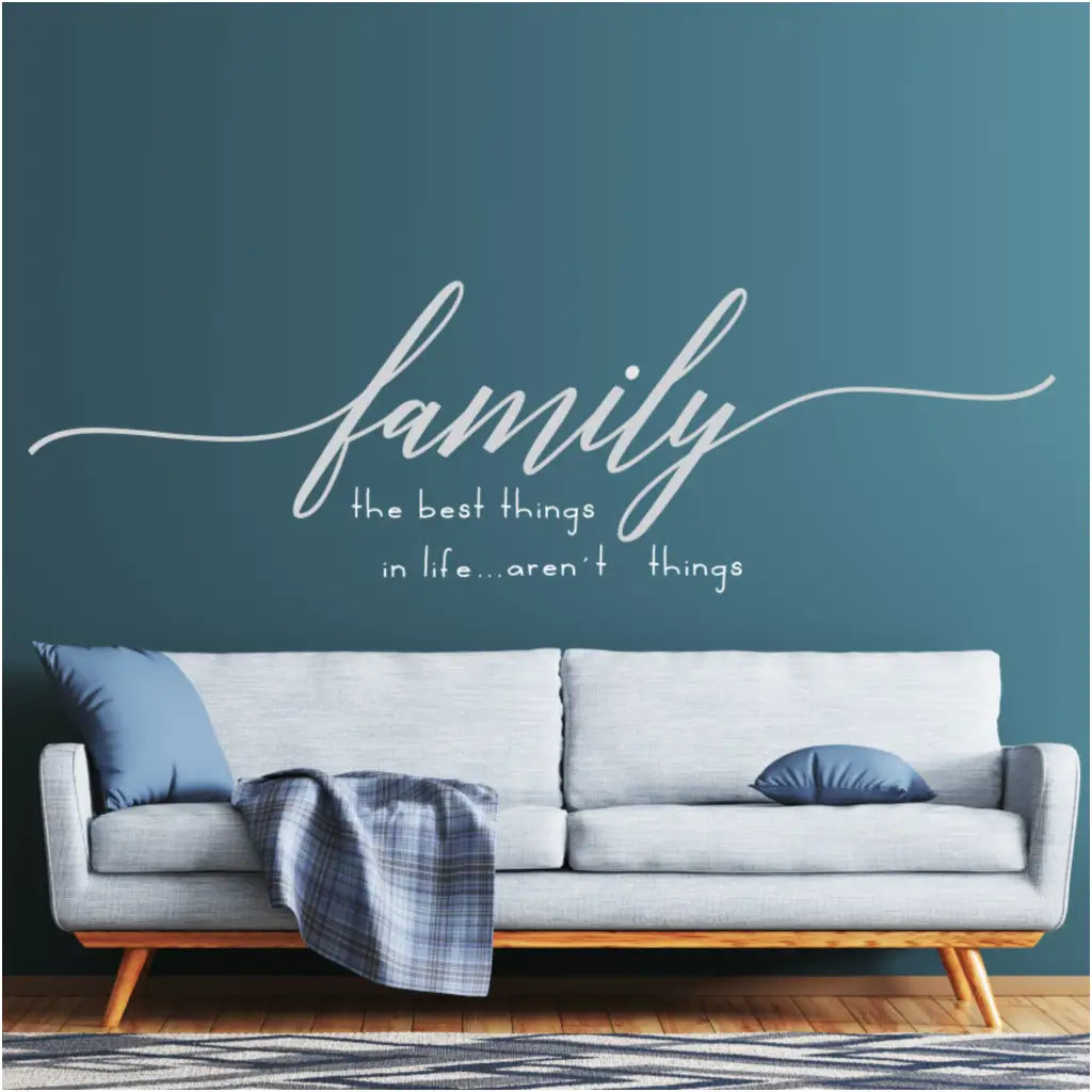 Family - The Best Things In Life Arent | Large Vinyl Wall Decal