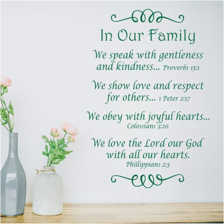 In Our Family Bible Verse Wall Decal - An adorable well designed vinyl wall decal that utilizes bible verses to express their family rules of kindness, respect, joyful hearts and love for the Lord. 