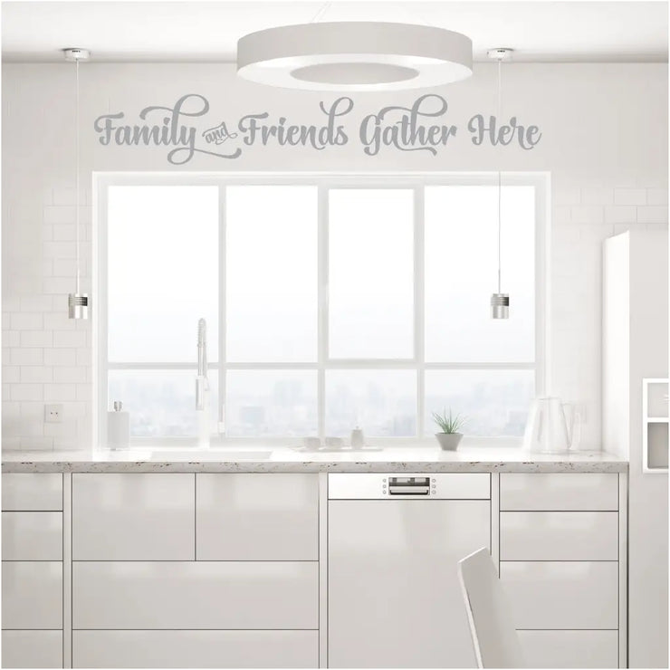 Family & Friends Gather Here | Long Wall Decal Sticker