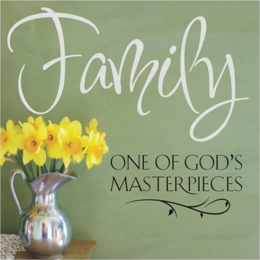 Family One of Gods Masterpieces Wall Decal