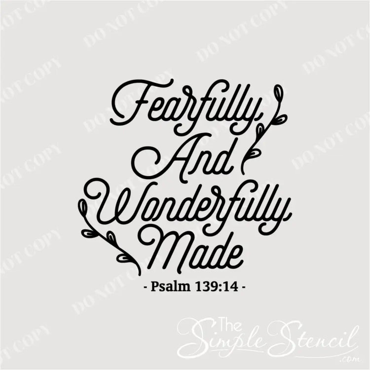 High-quality vinyl wall decal with the verse "Fearfully and Wonderfully Made," perfect for personalizing your space.