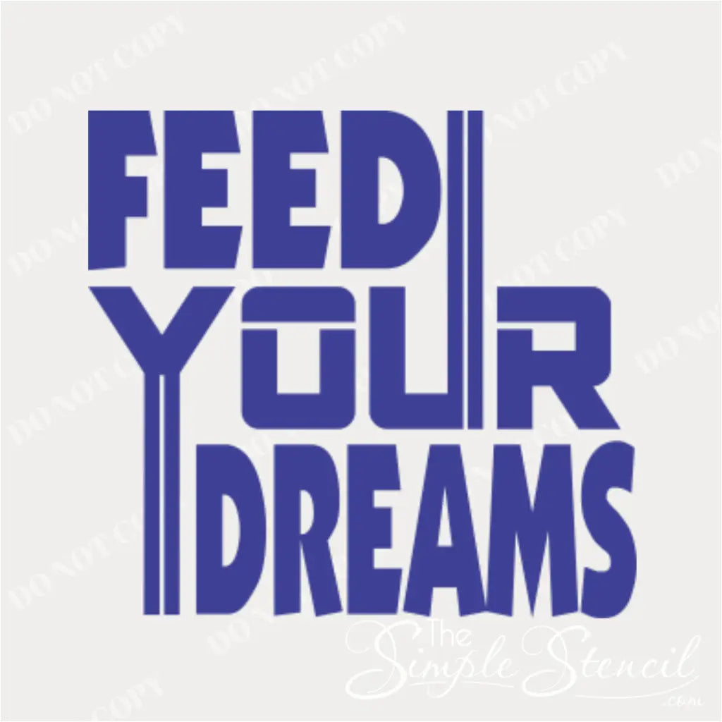 Close-up of the "Feed Your Dreams" text, highlighting the clean lines and modern aesthetic of the font.