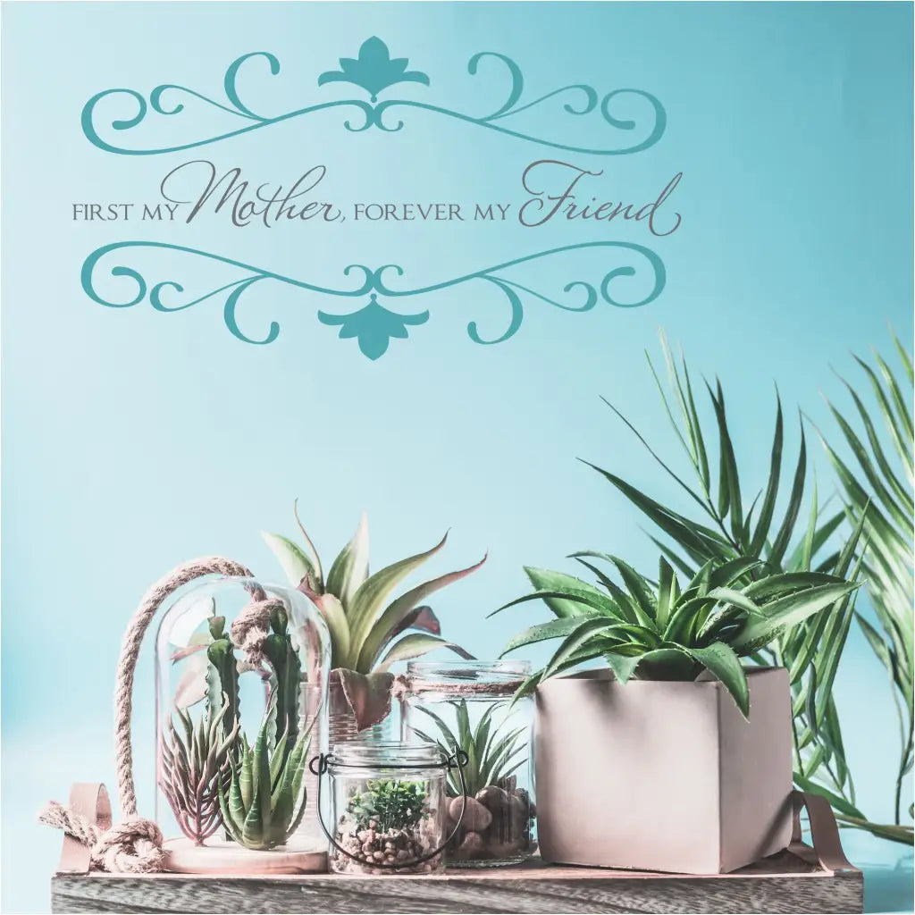 First My Mother, Forever My Friend