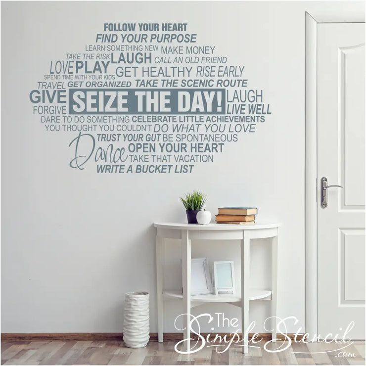 Place this inspirational wall decal that encourages you to SEIZE THE DAY near an entry or exit point to encourage a positive mindset every day. Design and Wall Decal by The Simple Stencil