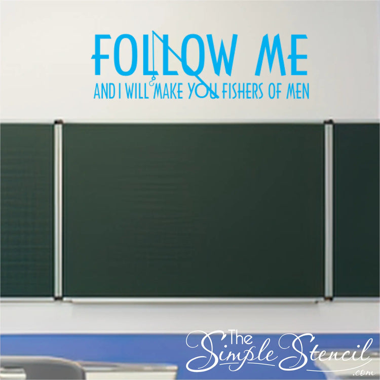 Bright blue Matthew 4:19 Bible verse decal 'Follow me and I will make you fishers of men' installed on a white wall above a large classroom chalkboard for a church youth group.