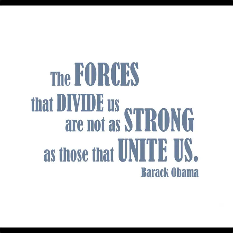 The Forces That Divide Us Quote By Barack Obama | Inspirational Black History Wall Decals