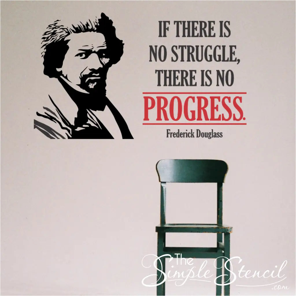 Wall decal with a silhouette portrait of Frederick Douglass and the quote 'If there is no struggle, there is no progress.' by Frederick Douglass, with a chair in the foreground.