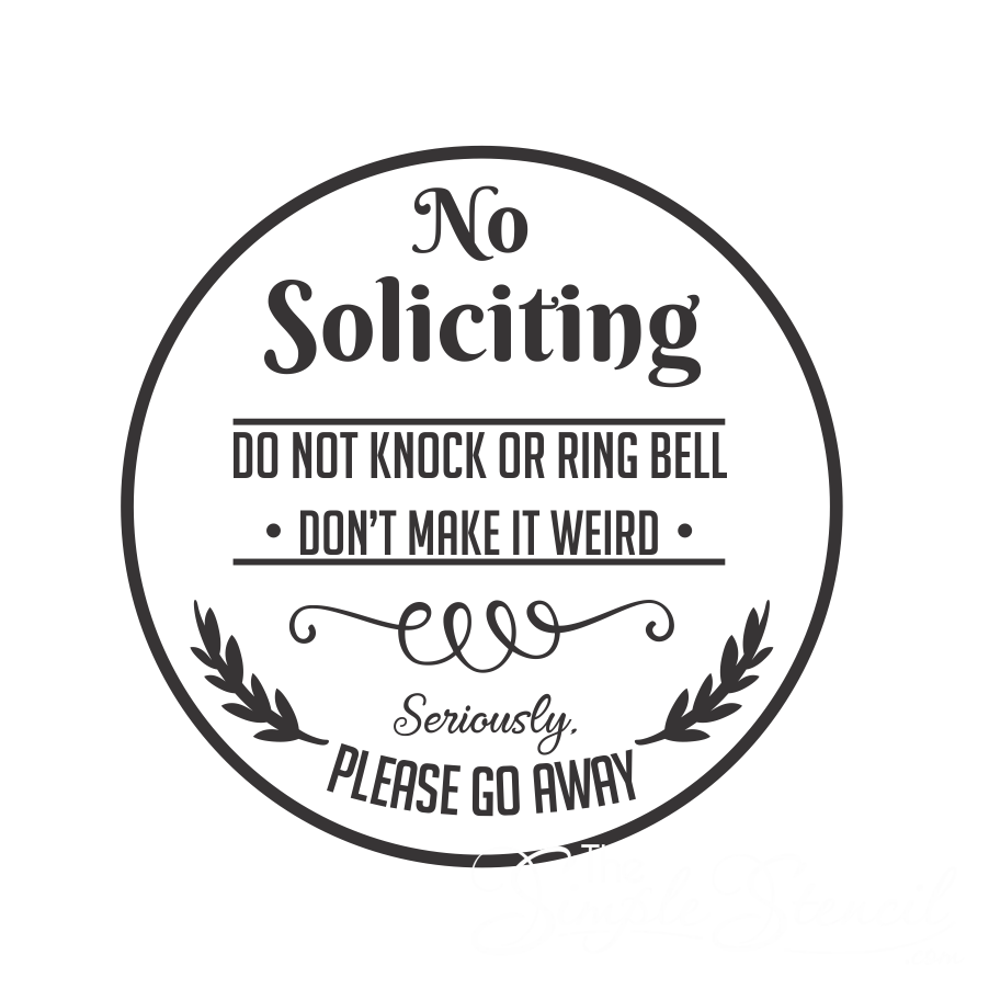 Funny no soliciting door sign decal design in a circle with laurel accents, shown in dark gray on white