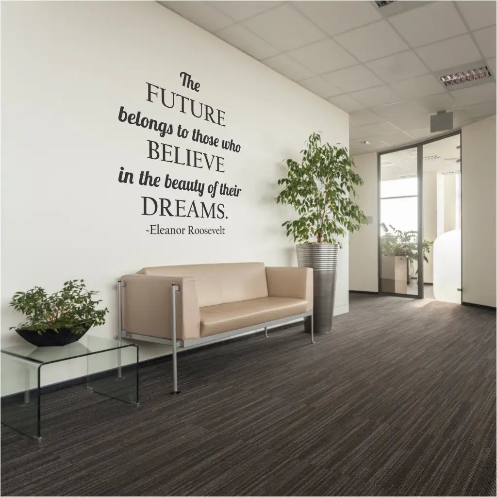 The Future Belongs To Those Who Believe Motivational Classroom Quote