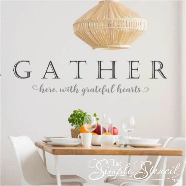 Create a warm and inviting dining atmosphere with our exquisite "Gather here with grateful hearts" vinyl wall decal.