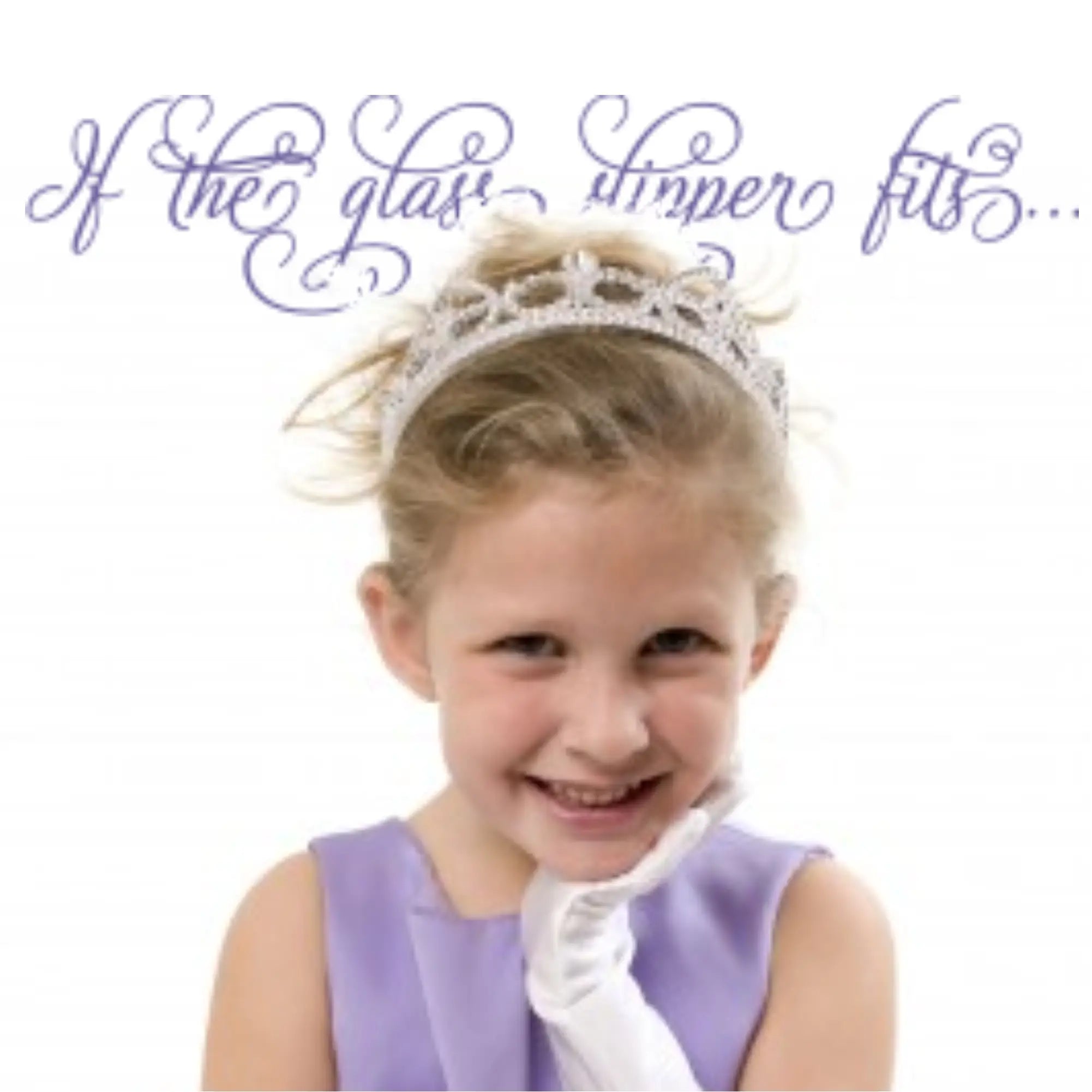 If The Glass Slipper Fits - Princess Quote